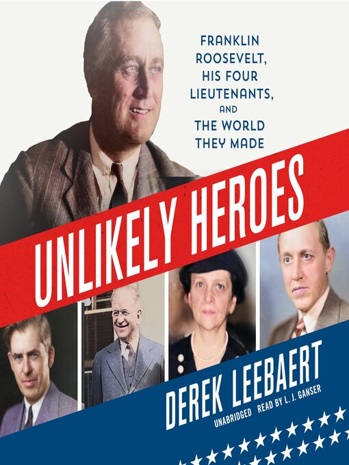 Title details for Unlikely Heroes by Derek Leebaert - Available